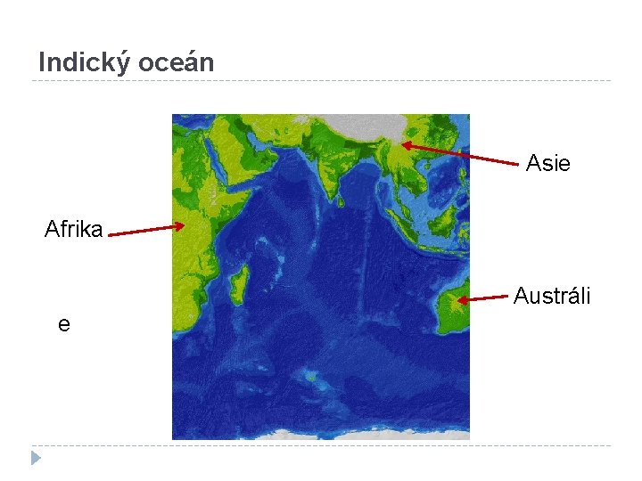 Indický oceán Asie Afrika Austráli e 