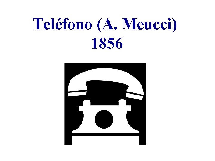 Teléfono (A. Meucci) 1856 
