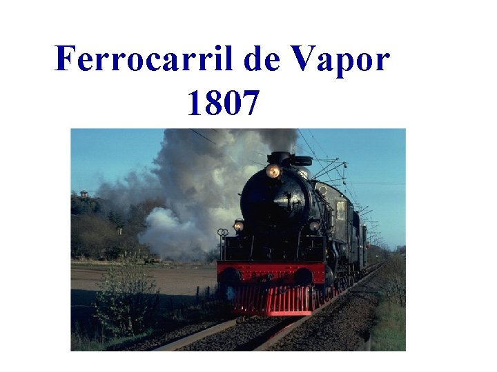 Ferrocarril de Vapor 1807 
