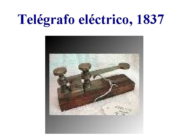 Telégrafo eléctrico, 1837 