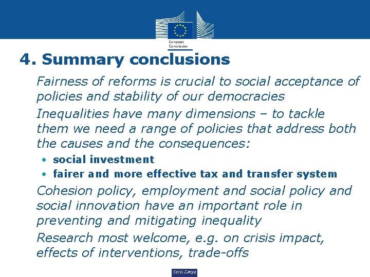 4. Summary conclusions • Fairness of reforms is crucial to social acceptance of policies