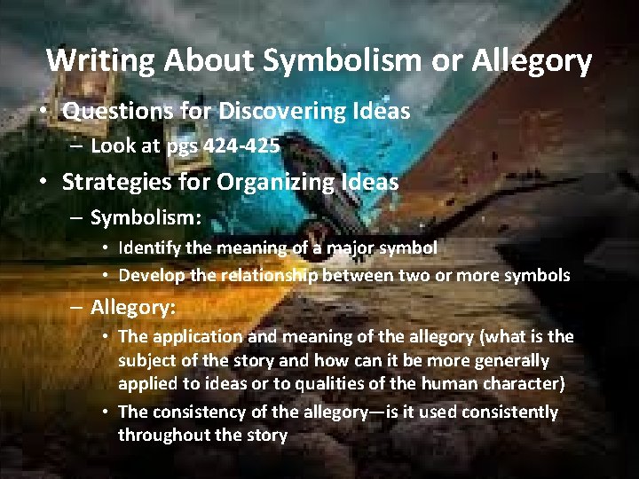 Writing About Symbolism or Allegory • Questions for Discovering Ideas – Look at pgs
