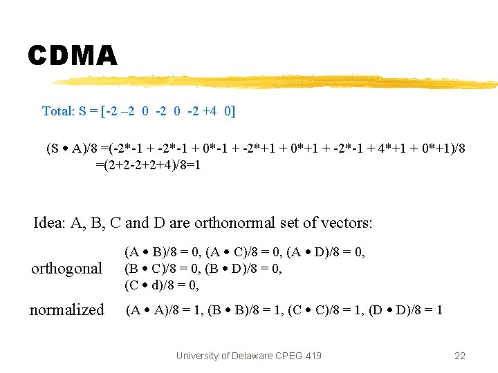 CDMA Total: S = [-2 – 2 0 -2 +4 0] (S A)/8 =(-2*-1