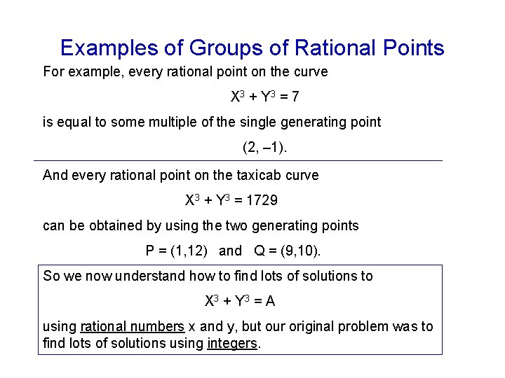 Examples of Groups of Rational Points For example, every rational point on the curve