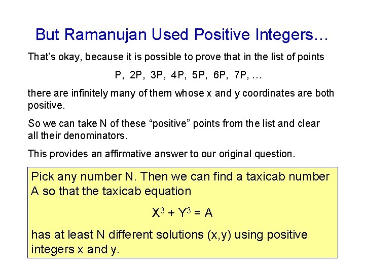 But Ramanujan Used Positive Integers… That’s okay, because it is possible to prove that