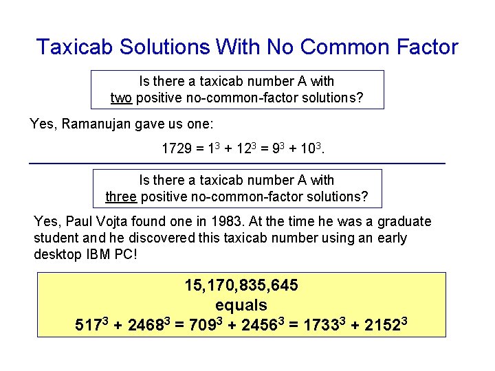 Taxicab Solutions With No Common Factor Is there a taxicab number A with two