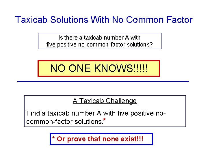 Taxicab Solutions With No Common Factor Is there a taxicab number A with five