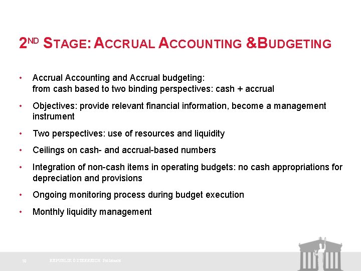 2 ND STAGE: ACCRUAL ACCOUNTING &BUDGETING • Accrual Accounting and Accrual budgeting: from cash