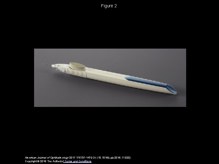 Figure 2 American Journal of Ophthalmology 2017 175137 -147 DOI: (10. 1016/j. ajo. 2016.