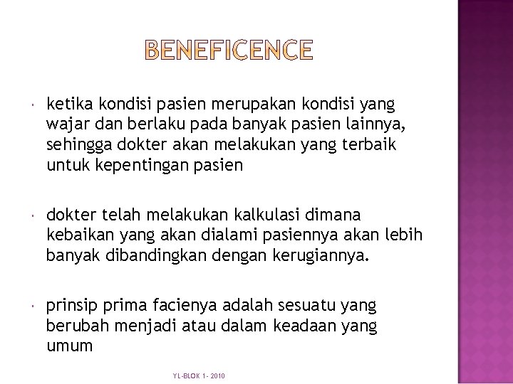  ketika kondisi pasien merupakan kondisi yang wajar dan berlaku pada banyak pasien lainnya,