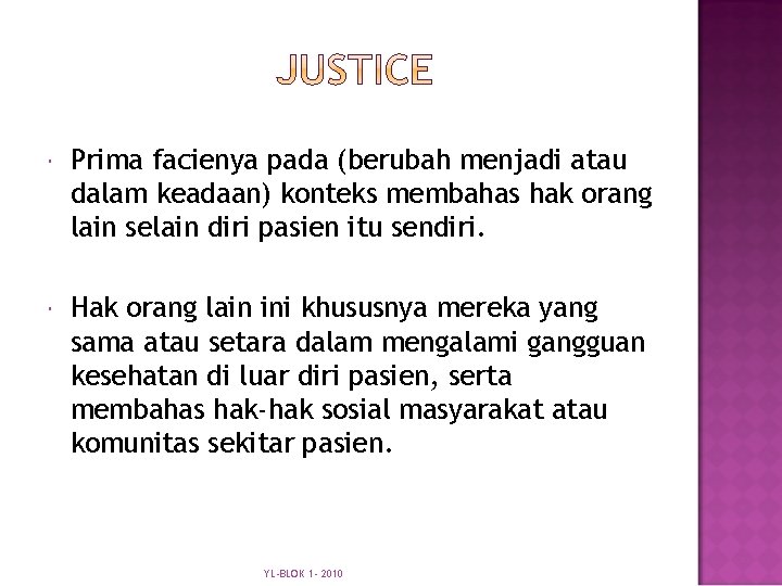  Prima facienya pada (berubah menjadi atau dalam keadaan) konteks membahas hak orang lain