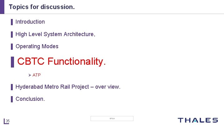 Topics for discussion. ▌ Introduction ▌ High Level System Architecture, ▌ Operating Modes ▌CBTC