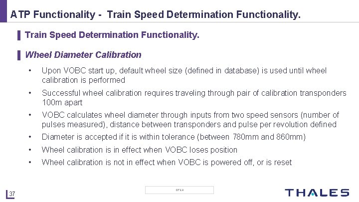 ATP Functionality - Train Speed Determination Functionality. ▌ Wheel Diameter Calibration 37 • Upon