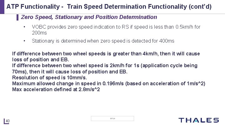 ATP Functionality - Train Speed Determination Functionality (cont’d) ▌ Zero Speed, Stationary and Position