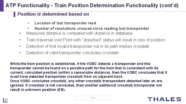 ATP Functionality - Train Position Determination Functionality (cont’d) ▌ Position is determined based on