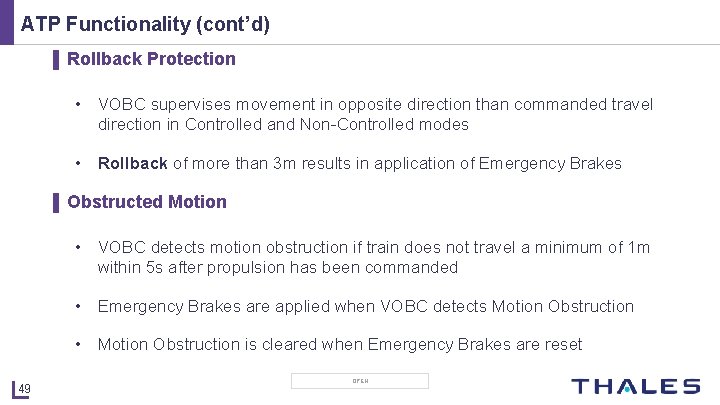 ATP Functionality (cont’d) ▌ Rollback Protection • VOBC supervises movement in opposite direction than