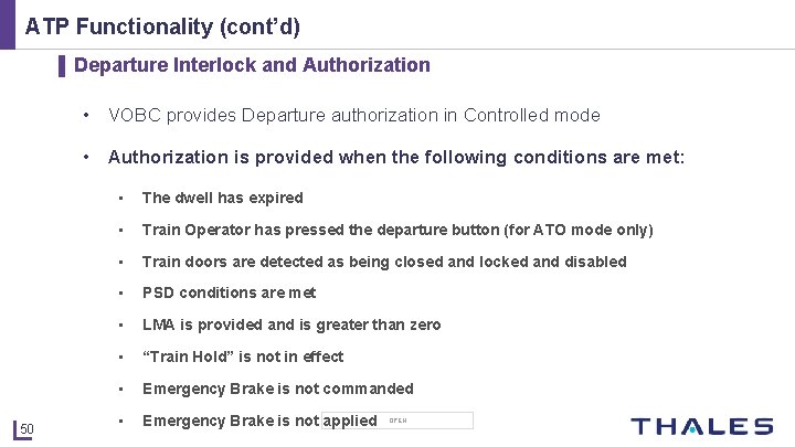 ATP Functionality (cont’d) ▌ Departure Interlock and Authorization • VOBC provides Departure authorization in