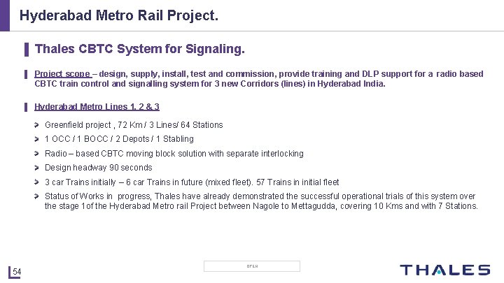 Hyderabad Metro Rail Project. ▌ Thales CBTC System for Signaling. ▌ Project scope –