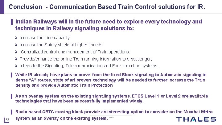 Conclusion - Communication Based Train Control solutions for IR. ▌ Indian Railways will in