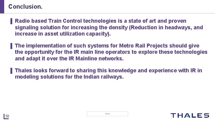Conclusion. ▌ Radio based Train Control technologies is a state of art and proven