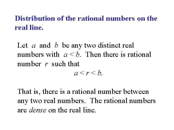 Distribution of the rational numbers on the real line. Let a and b be