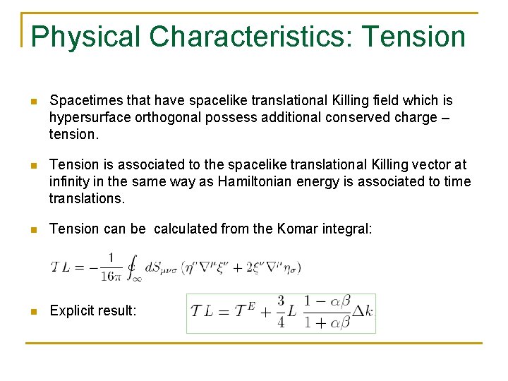 Physical Characteristics: Tension n Spacetimes that have spacelike translational Killing field which is hypersurface