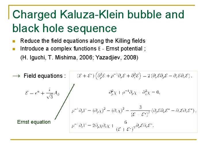 Charged Kaluza-Klein bubble and black hole sequence n n Reduce the field equations along