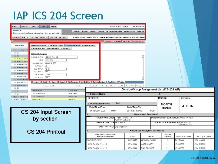 IAP ICS 204 Screen ICS 204 Input Screen by section ICS 204 Printout 1.