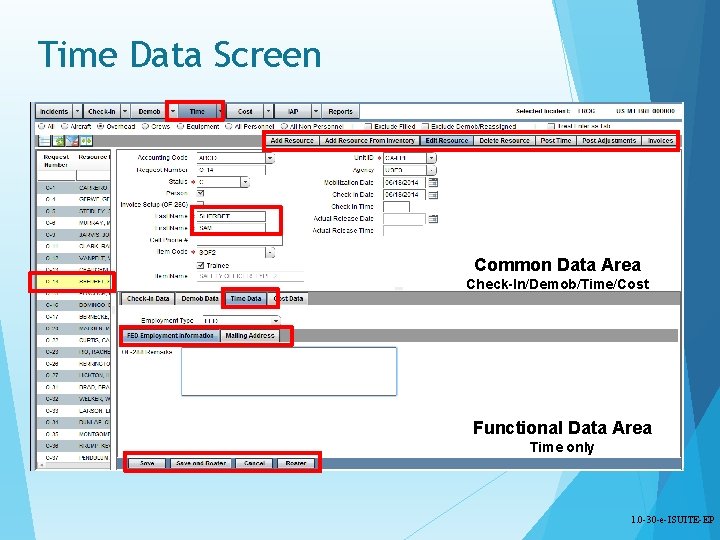 Time Data Screen Common Data Area Check-In/Demob/Time/Cost Functional Data Area Time only 1. 0