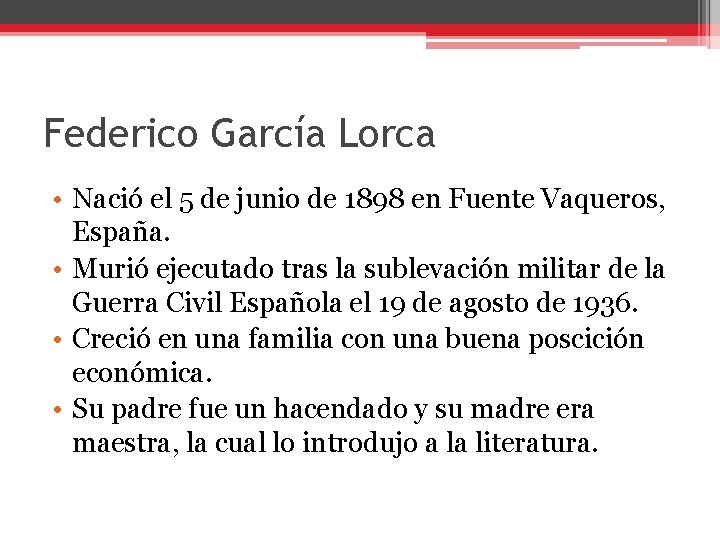 Federico García Lorca • Nació el 5 de junio de 1898 en Fuente Vaqueros,