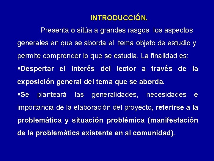  INTRODUCCIÓN. . Presenta o sitúa a grandes rasgos los aspectos generales en que