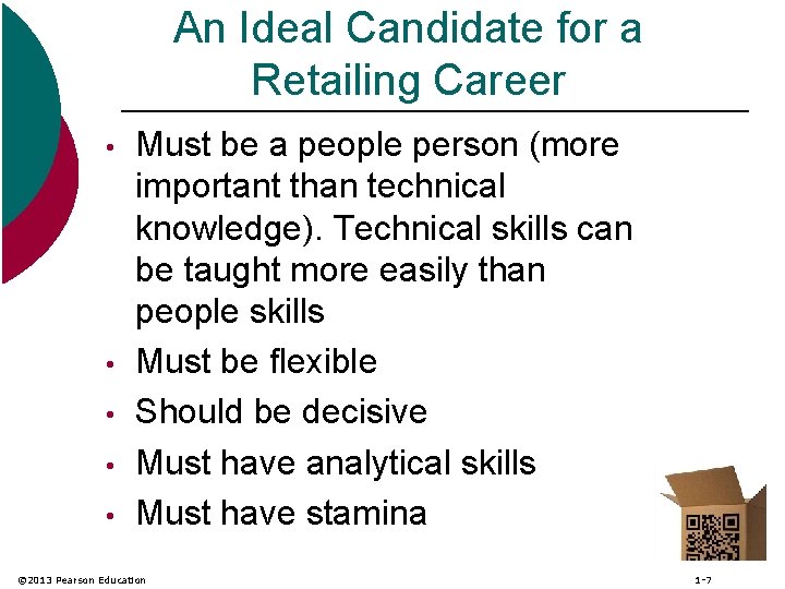An Ideal Candidate for a Retailing Career • • • Must be a people