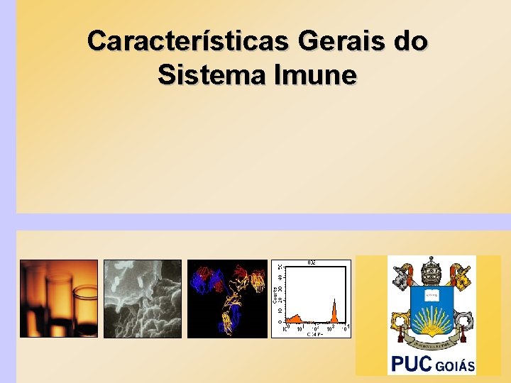 Características Gerais do Sistema Imune 