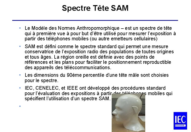 Spectre Tête SAM ___________________ • Le Modèle des Normes Anthropomorphique – est un spectre