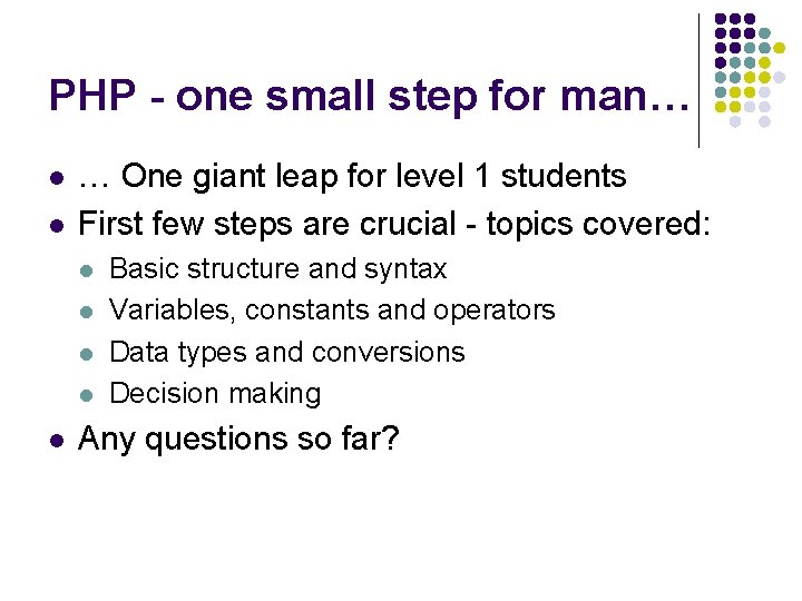 PHP - one small step for man… l l … One giant leap for