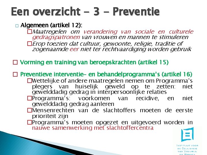 Een overzicht - 3 - Preventie � Algemeen (artikel 12): �Maatregelen om verandering van