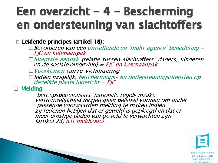 Een overzicht - 4 - Bescherming en ondersteuning van slachtoffers � Leidende principes (artikel