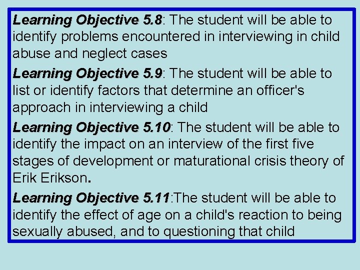 Learning Objective 5. 8: The student will be able to 5. 8 identify problems