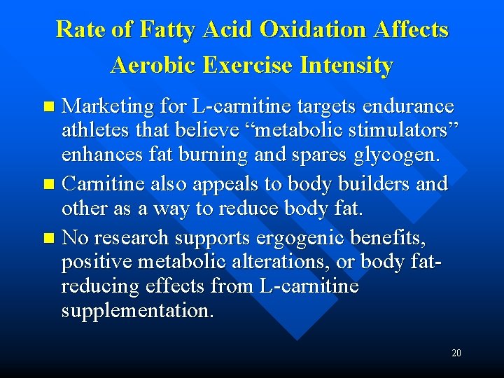 Rate of Fatty Acid Oxidation Affects Aerobic Exercise Intensity Marketing for L-carnitine targets endurance