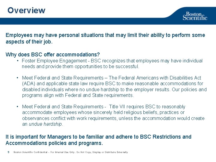 Overview Employees may have personal situations that may limit their ability to perform some