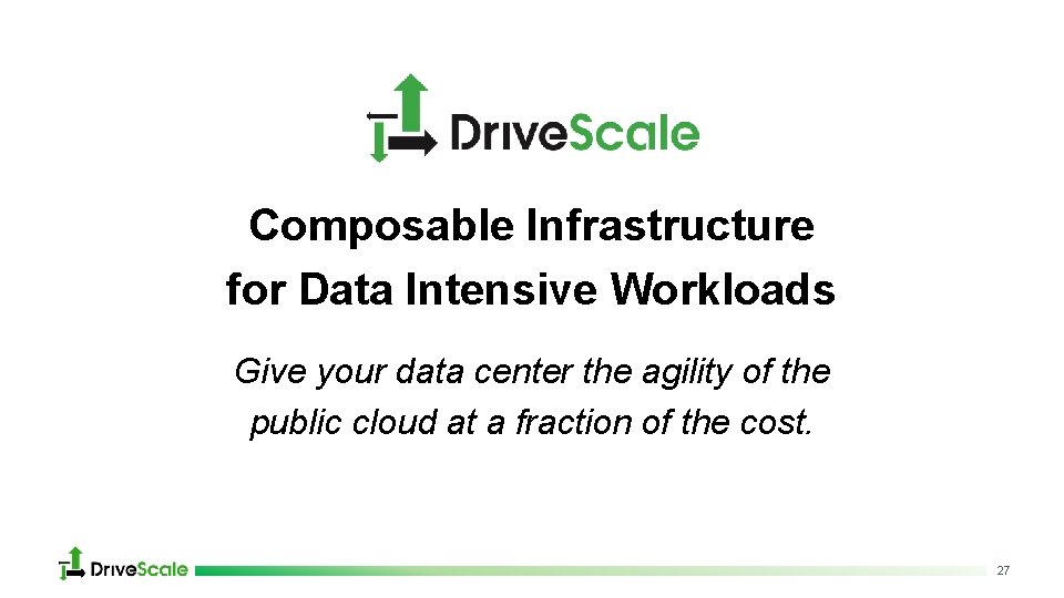 Composable Infrastructure for Data Intensive Workloads Give your data center the agility of the