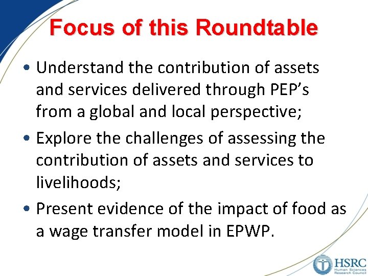 Focus of this Roundtable • Understand the contribution of assets and services delivered through Focus of this Roundtable • Understand the contribution of assets and services delivered through