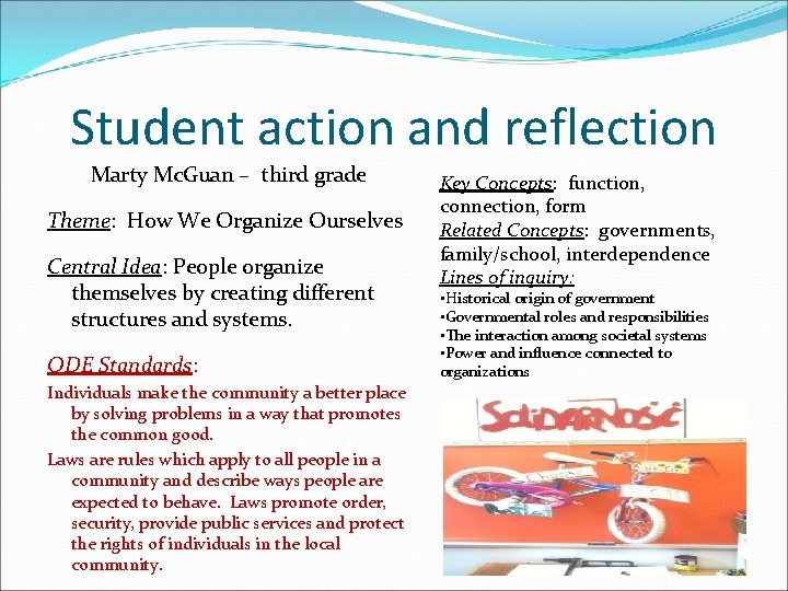 Student action and reflection Marty Mc. Guan – third grade Theme: How We Organize