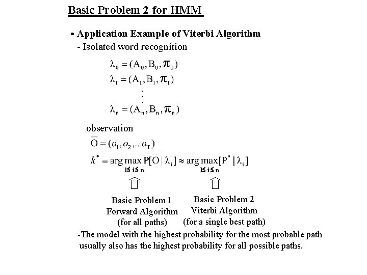 Basic Problem 2 for HMM ․Application Example of Viterbi Algorithm - Isolated word recognition