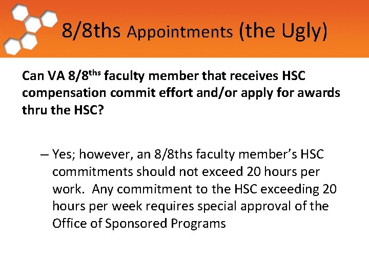 8/8 ths Appointments (the Ugly) Can VA 8/8 ths faculty member that receives HSC