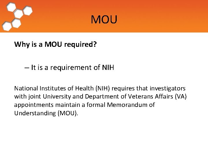 MOU Why is a MOU required? – It is a requirement of NIH National