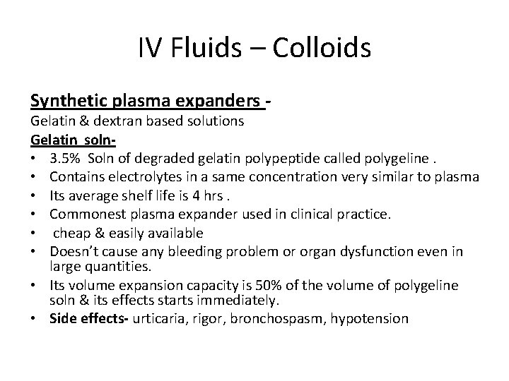 IV Fluids – Colloids Synthetic plasma expanders - Gelatin & dextran based solutions Gelatin