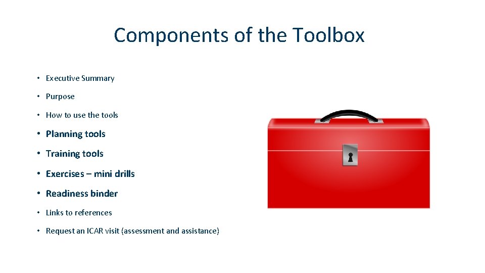 Components of the Toolbox • Executive Summary • Purpose • How to use the