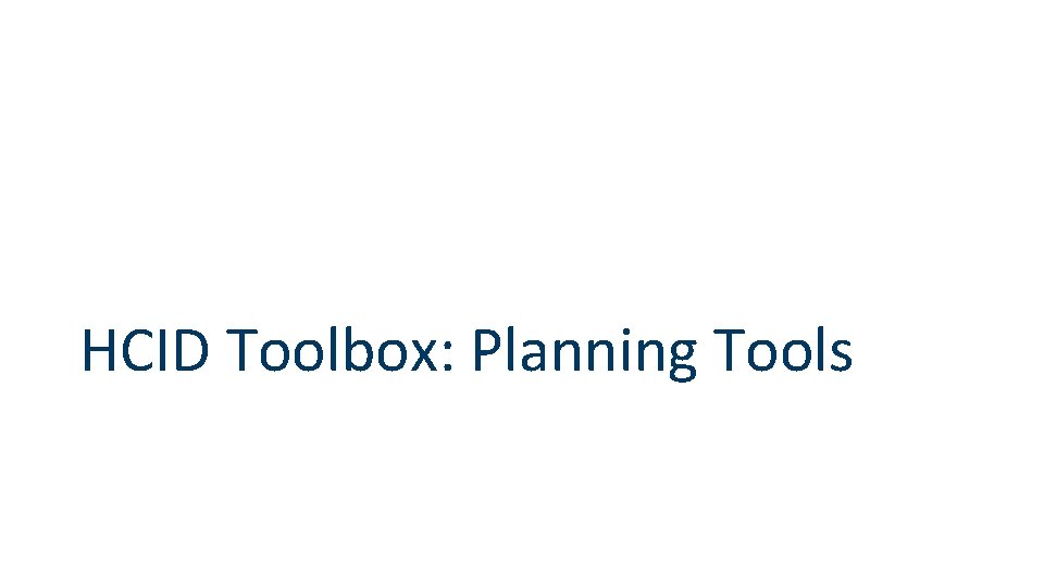 HCID Toolbox: Planning Tools 