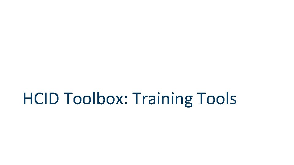 HCID Toolbox: Training Tools 